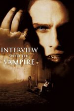 Interview with the Vampire: The Vampire Chronicles – Interviu cu un vampir: Cronicile Vampirilor (1994)