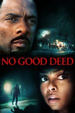 No Good Deed – Nicio faptă bună (2014)