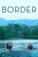 Border – La graniță (2018)