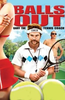 Balls Out: Gary the Tennis Coach – Tenis pentru începători (2009)