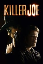 Killer Joe – Joe, asasin în timpul liber (2011)