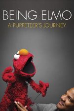 Being Elmo: A Puppeteer’s Journey – Păpușarul din spatele lui Elmo (2011)