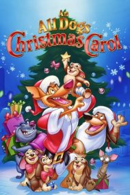 An All Dogs Christmas Carol – Crăciun pentru toți cățeii (1998)
