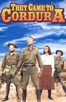 They Came to Cordura – Drumul spre Cordura (1959)