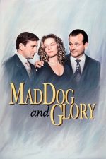 Mad Dog and Glory – O femeie drept răsplată (1993)