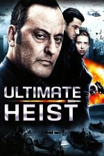 Ultimate Heist – Cercul Interior (2009)
