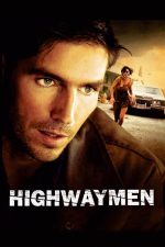 Highwaymen – Urmărire pe autostradă (2004)