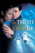 The Truth About Charlie – Adevărul despre Charlie (2002)