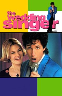 The Wedding Singer – Nuntă cu cântec (1998)