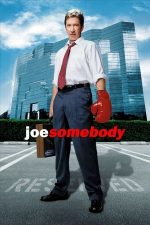 Joe Somebody – Joe vrea să fie cineva (2001)