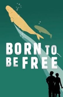 Born to Be Free (2016)