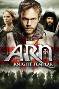 Arn: The Knight Templar – Arn: Cavalerul templier (2007)