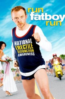 Run, Fat Boy, Run – Fugi, grăsane! (2007)