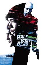 Half Past Dead – Pe jumătate mort (2002)