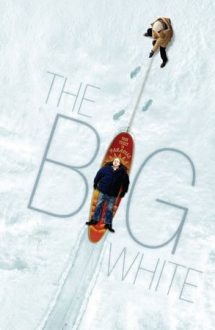 The Big White – Marele Alb (2005)