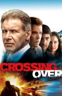 Crossing Over – La graniţa libertăţii (2009)