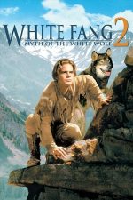 White Fang 2: Myth of the White Wolf – Colț Alb 2: Mitul lupului alb (1994)