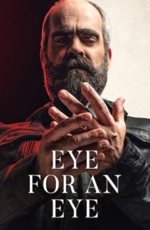 Eye for an Eye – Cum îți așterni (2019)