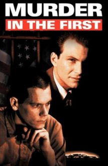 Murder in the First – Moarte in Alcatraz (1995)