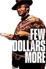 For a Few Dollars More – Pentru câțiva dolari în plus (1965)