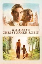 Goodbye Christopher Robin – La revedere, Christopher Robin (2017)