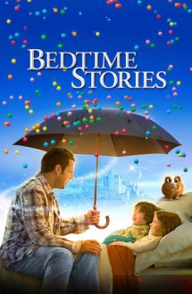Bedtime Stories – Povești de adormit copiii (2008)