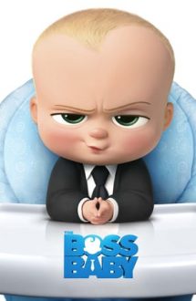 The Boss Baby – Cine-i şef acasă? (2017)