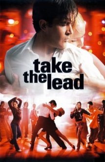 Take the Lead – Să dansați bine! (2006)