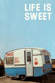 Life Is Sweet – Viața e plăcută (1990)
