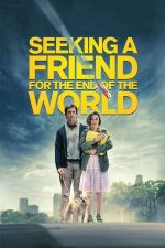 Seeking a Friend for the End of the World – Caut prieten pentru sfârșitul lumii (2012)