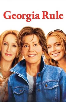 Georgia Rule – Bunica-i șefa! (2007)