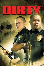 Dirty – Nelegiuiții (2005)