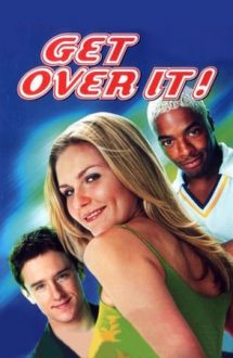Get Over It – Sedus și abandonat (2001)