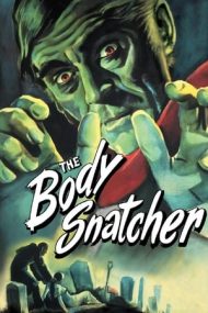 The Body Snatcher – Hoții de trupuri (1945)