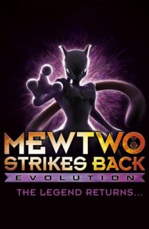 Pokemon the Movie: Mewtwo Strikes Back Evolution – Pokemon: Mew 2 contraatacă – Evoluție (2019)