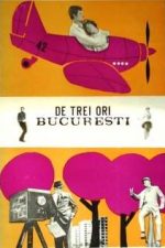 De trei ori București (1967)