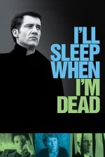I’ll Sleep When I’m Dead – Legământul (2003)