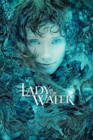 Lady in the Water – Doamna din apă (2006)