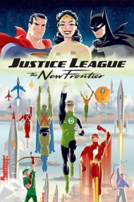 Justice League: The New Frontier – Liga dreptății: Noua frontieră (2008)