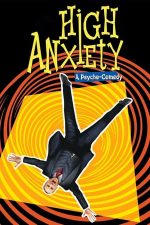 High Anxiety – Marea neliniște (1977)