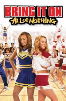 Bring It On: All or Nothing – Majoretele: Totul sau nimic (2006)
