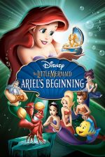 The Little Mermaid: Ariel’s Beginning – Mica sirenă: Începuturile lui Ariel (2008)