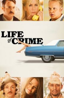 Life of Crime – Schimb de dame (2013)