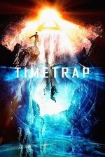 Time Trap – Capcana timpului (2017)
