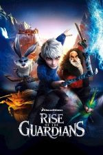 Rise of the Guardians – Cinci eroi de legendă (2012)