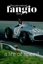 Fangio: The Man Who Tamed the Machines – Fangio: Omul care a îmblânzit mașinile (2020)