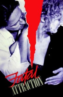 Fatal Attraction – Atracție fatală (1987)