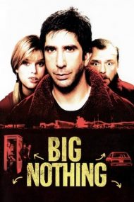 Big Nothing – Un mare nimic (2006)