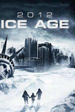 2012: Ice Age – 2012: Glaciațiunea (2011)