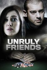 Unruly Friends – Fantomele copilăriei (2012)